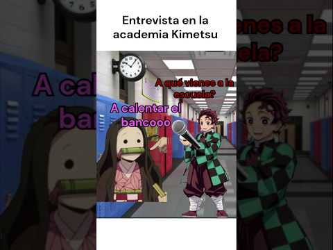 Entrevista en la academia Kimetsu / a qué vienes a la escuela#demonslayer #kimetsunoyaiba #humor