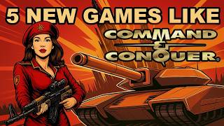 5 New Games Like Command & Conquer (2025)  + 5 Upcoming
