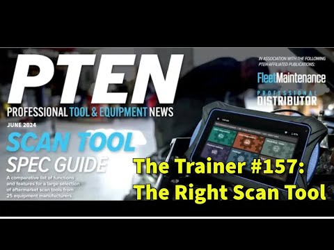 The Trainer #157: Investing In the Right Scan Tool for You and Your Shop