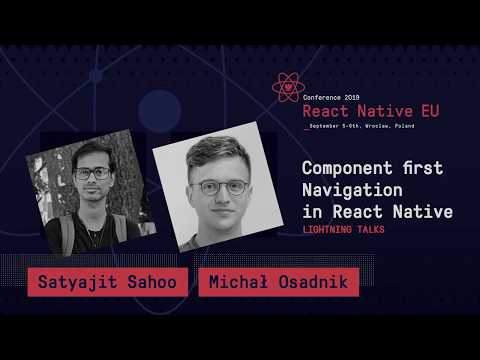 Satyajit Sahoo & Michał Osadnik- Component First Navigation In React Native