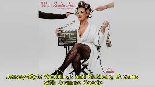 Jersey-Style Weddings and Mukbang Dreams with Jasmine Goode
