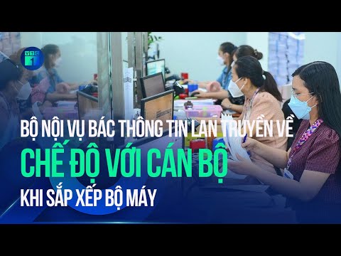 Bản tin chiều 13/12: Bộ Nội vụ bác thông tin lan truyền về chế độ với cán bộ khi sắp xếp bộ máy|VTC1