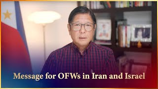 Message for OFWs in Iran and Israel | Bongbong Marcos