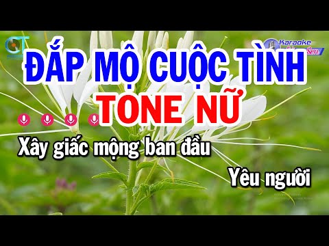 Karaoke Đắp Mộ Cuộc Tình Tone Nữ Bm || Nhạc Sống Beat Mới || Karaoke Đồng Sen