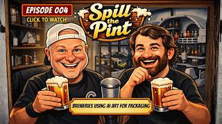 S01E004 - Spill The Pint - Breweries Using AI Art For Packaging