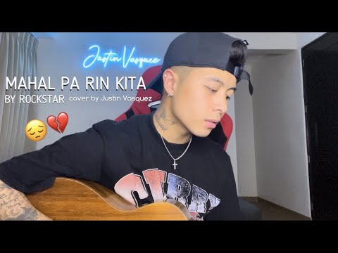 Mahal Pa Rin Kita x cover by Justin Vasquez