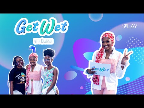 GET WET WITH KHAISSAH || Episode 9