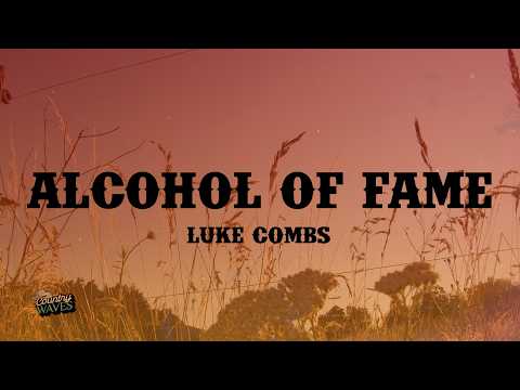 Luke Combs - Alcohol Of Fame