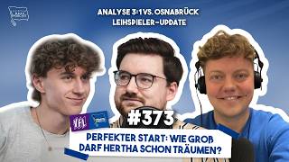 Perfekter Start: Wie groß darf Hertha schon träumen? | Hertha BASE Podcast #373
