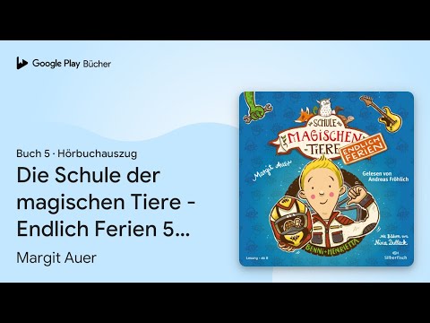 „Die Schule der magischen Tiere - Endlich Ferien…“ von Margit Auer · Hörbuchauszug