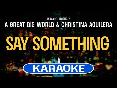 Say Something (Karaoke) – A Great Big World feat. Christina Aguilera