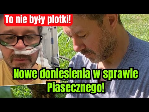 Przykre doniesienia w sprawie zdrowia Piasecznego. To nie były plotki !!!