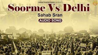 Soorme Vs Delhi (Audio)| New Punjabi Song 2025 | Kisan Anthem | The Masters | Friday Fun Records