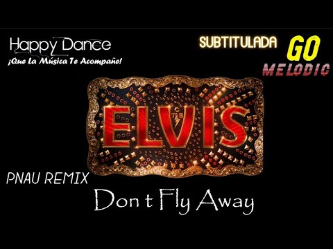 Elvis Presley Suspicious minds Don't Fly Away PNAU Remix Subtitulada