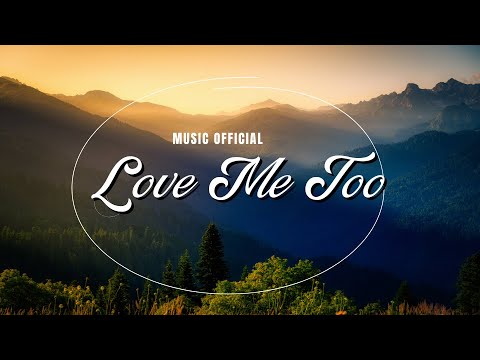 Love Me Too by Piano Relax (Music Official)