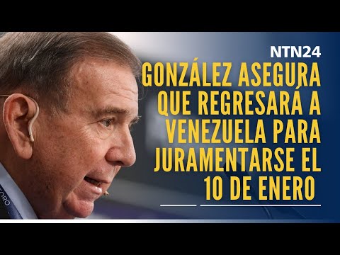 González asegura que regresará a Venezuela para juramentarse "en los términos de la Constitución"