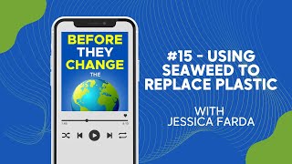 Using seaweed to replace plastic 🇨🇭 Jessica Farda, Founder of Noriware