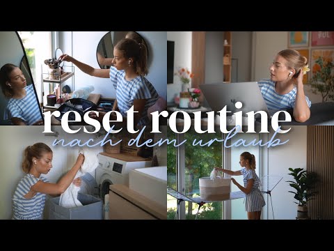 RESET ROUTINE nach dem Urlaub 🧺