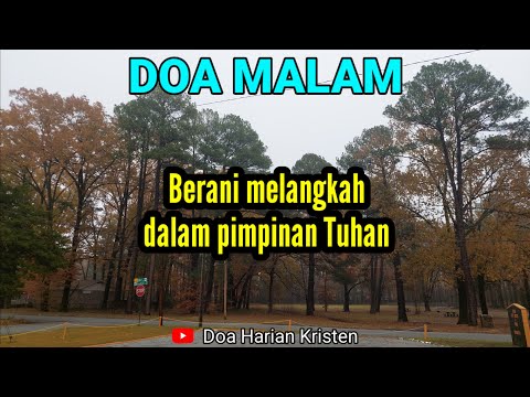 BERANI MELANGKAH DALAM PIMPINAN TUHAN - Renungan & Doa Malam