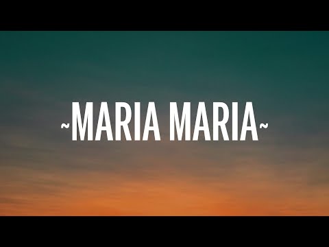 Santana - Maria Maria (Lyrics) ft. The Product G&B