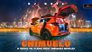 2 HORAS DE PLENAS MIX PARA UNIDADES MÓVILES 2025 BY CHIMUELO VOL2 - DJ NOVA