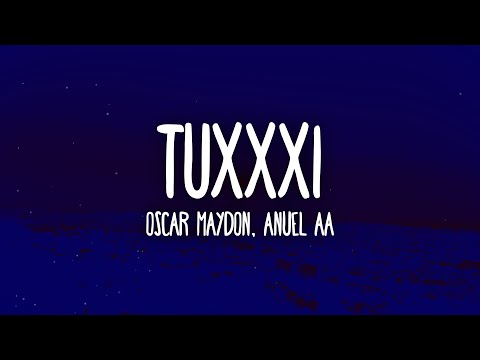 Oscar Maydon, Anuel AA - Tuxxxi