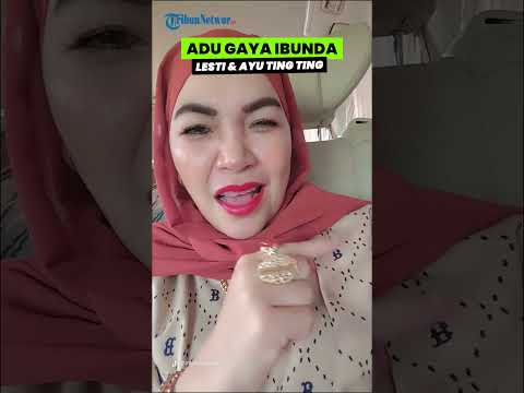 Adu Gaya Ibunda Lesti Kejora vs Ayu Ting Ting, Bak Bumi dan Langit