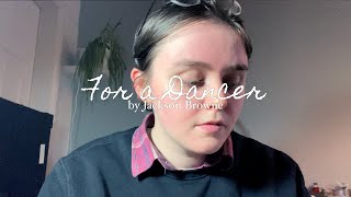 For a Dancer - Jackson Browne (cover by Sammy Copley)