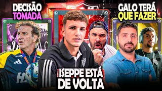 🚨 ISEPPE DE VOLTA AO GALO 😮 ATLÉTICO TERÁ QUE FAZER ISSO ⚠️ DECISÃO TOMADA PELO CUCA | #galo