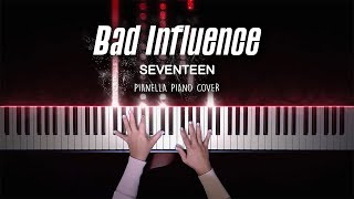 SEVENTEEN - Bad Influence (Prod. By Pharrell Williams) | Piano Cover by Pianella Piano