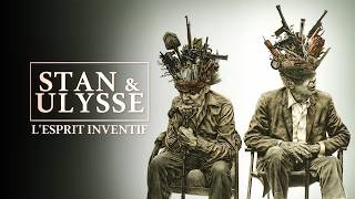 STAN & ULYSSE, L'ESPRIT INVENTIF
