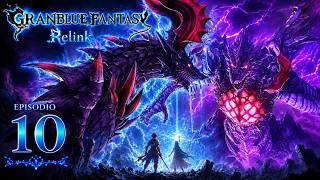 GRANBLUE FANTASY: RELINK #10 –A BATALHA FINAL CONTRA BAHAMUT VERSA!