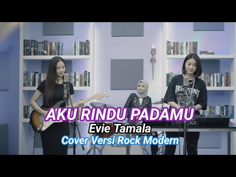 Aku Rindu Padamu - Evie Tamala - Cover Versi Rock Modern