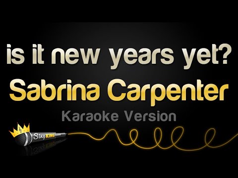 Sabrina Carpenter – is it new years yet? (Karaoke Version)