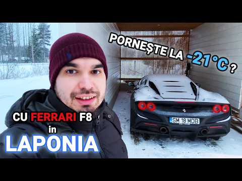 Cu FERRARI F8 in Laponia - Porneste la -21° ?