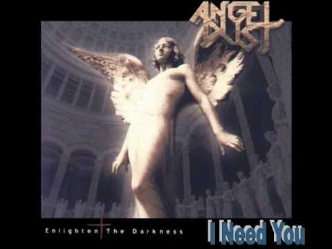 I Need You de Angel Dust Letra y Video