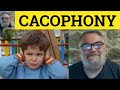 Understanding Cacophony and Its Usage
