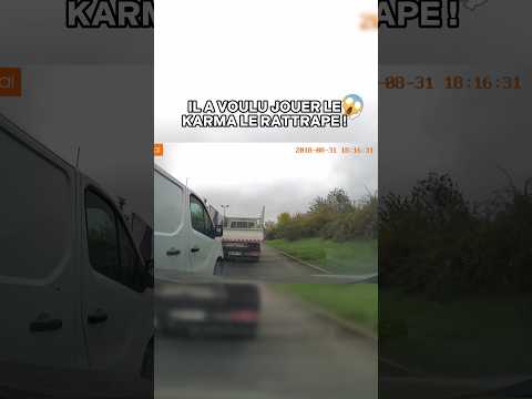 Il à volou jouer le karma le rattrape ! #dashcam #automobile #crash #roadrage