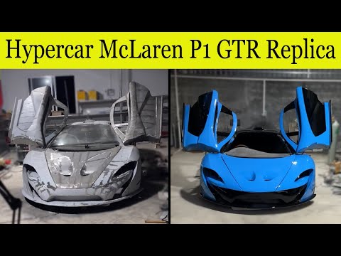 Full DIY Project: McLaren P1 GTR Hypercar Replica Build I Supercar Replica