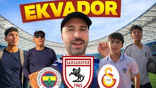 EKVADORLULAR TÜRK TAKIMLARINI TANIYOR MU?