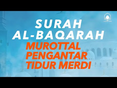 Murottal Pengantar Tidur Merdu AL BAQARAH FULL - Surah Al Baqara by Ahmad Sameh