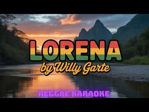 Lorena – Willy Garte Reggae (karaoke version)