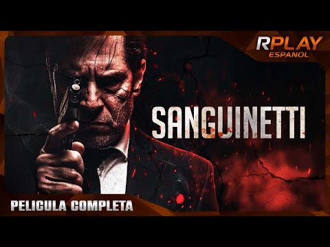 SANGUINETTI - PELICULA DRAMA  EN ESPANOL LATINO