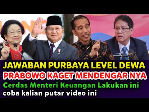 JENIUS!! JAWABAN CERDAS PURBAYA MENTERI KEUANGAN, PRABOWO KAGET