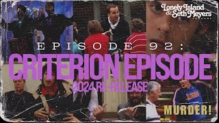 The Criterion Episode (2024 Re-release) | The Lonely Island and Seth Meyers Podcast Episode 92