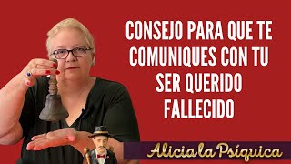 Consejo para que te comuniques con tu ser querido fallecido