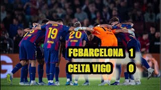 FcCBarcelona 1-0 Celta Vigo / DEBRIEF