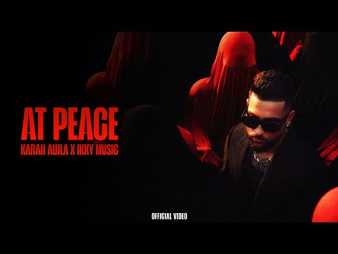 At Peace (Official Song) Karan Aujla X IKKY | Latest Punjabi songs | Karan Aujla New Song At Peace