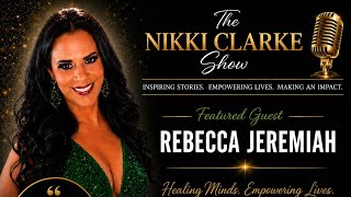 The Nikki Clarke Show with Rebecca Jeremiah 