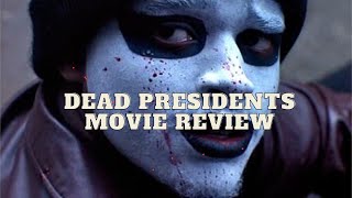 Dead Presidents Movie Review : Black History Month Movie Reviews